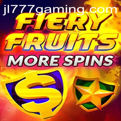 Discover the Exciting World of 'FieryFruitsMoreSpins' with JL777